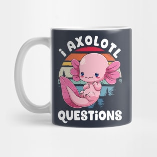I Axolotl Questions! Mug